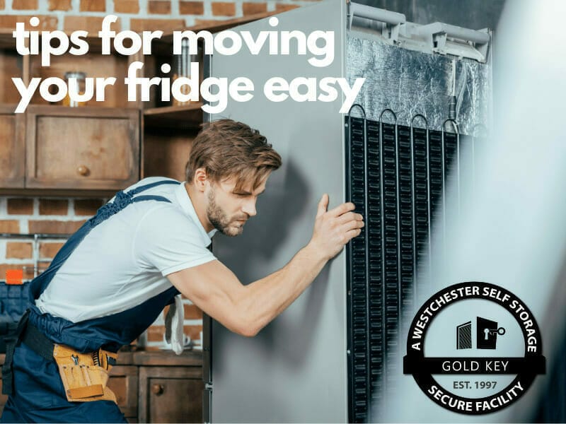 tips f or moving your fridge Pleasantville Self Storage